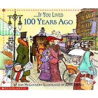 If You Lived 100 Years Ago