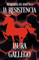Memorias De Idhun: La Resistencia: Libro I