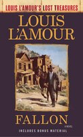 Fallon (louis L'amour's Lost Treasures): A Novel