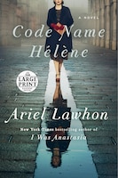 Code Name Hélène: A Novel