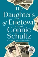 The Daughters Of Erietown: A Novel