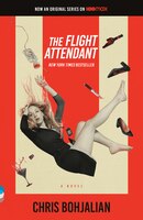 The Flight Attendant (television Tie-in Edition): A Novel
