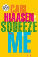 Squeeze Me: A Novel