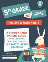 5th Grade At Home: A Student And Parent Guide With Lessons And Activities To Support 5th Grade Learning (math & Englis