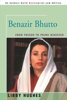 Benazir Bhutto: From Prison To Prime Minister