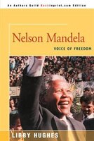 Nelson Mandela: Voice Of Freedom