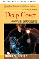 Deep Cover: The Inside Story Of How Dea Infighting, Incompetence, And Subterfuge Lost Us The Biggest Battle Of