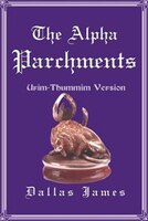 The Alpha Parchments: Urim-thummim Version