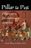 Pillar to Post: Odysseys in Revolutionary America