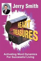 Heart Treasures: Activating Word Dynamics For Successful Living