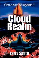 Cloud Realm: Chronicles of Ingarde 1