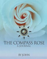 The Compass Rose: A Journal