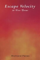 Escape Velocity: 50 True Poems