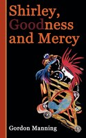 Shirley, Goodness And Mercy