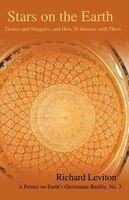 Stars on the Earth: Domes and Stargates, and How To Interact with Them