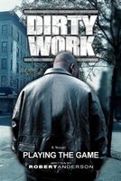 Dirty Work: Playing the Game