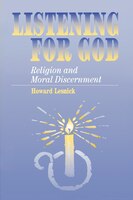 Listening for God: Religion and Moral Discernment