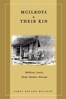 McIlroys & Their Kin: McElroy, Lewis, Hyde, Hooker, McLean