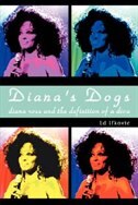 Diana's Dogs: Diana Ross and the Definition of a Diva