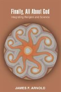 Finally, All About God: Integrating Religion and Science