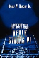 DEREK STRONG PI: BLACKIE WHITE AND THE SHIITE BAPTIST MOSQUE