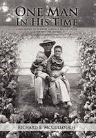 One Man In His Time: A Biography of Herbert Lorance McCullough of Tipton, Oklahoma