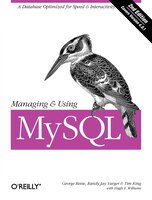 Managing & Using Mysql: Open Source Sql Databases For Managing Information & Web Sites