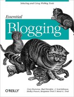 Essential Blogging: Selecting And Using Weblog Tools
