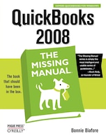 Quickbooks 2008: The Missing Manual: The Missing Manual