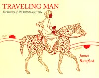Traveling Man : The Journey of Ibn Battuta, 1325-1354
