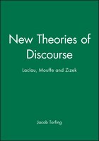 New Theories of Discourse: Laclau, Mouffe and Zizek