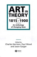 Art in Theory 1815-1900: An Anthology of Changing Ideas