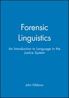 Forensic Linguistics: An Introduction to Language in the Justice System