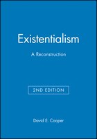 Existentialism: A Reconstruction