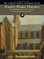 Easier Piano Classics: 89 Original Works by 28 Great Composers