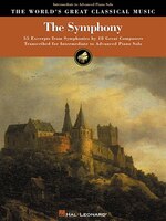 The Symphony: 55 Excerpts from Symphonies by 18 Composers