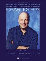 Charles Fox - Killing Me Softly With His Song, Happy Days & The Great Songs Of Charles Fox