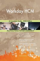 Workday Hcm A Complete Guide - 2020 Edition