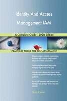 Identity And Access Management Iam A Complete Guide - 2020 Edition