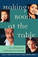 Making Room At The Table: An Invitation To Multicultural Worship