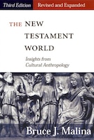 The New Testament World: Insights from Cultural Anthropology