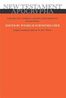 New Testament Apocrypha: Gospels And Related Writings