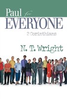 Paul For Everyone: 2 Corinthians