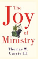 The Joy Of Ministry