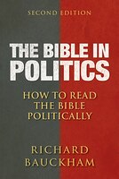 BIBLE IN POLITICS, SECOND EDITION,THE: How To Read The Bible Politically
