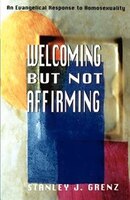 Welcoming But Not Affirming: An Evangelical Response To Homosexuality