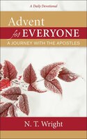 ADVENT FOR EVERYONE: MARK, YEAR B: A Daily Devotional