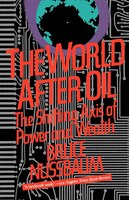 The World After Oil