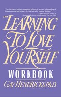 The Learning to Love Yourself Workbook