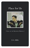 Place for Us: Essay on the Broadway Musical